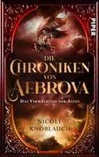 Die Chroniken von Aebrova - Das Vermächtnis der Alten