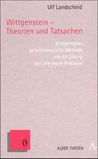 Wittgenstein - Theorien und Tatsachen