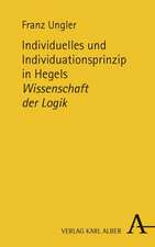 Individuelles und Individuationsprinzip in Hegels Wissenschaft der Logik