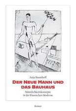 Der Neue Mann und das Bauhaus