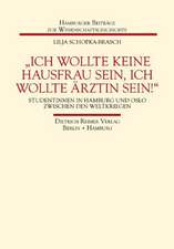 »Ich wollte keine Hausfrau sein, ich wollte Ärztin sein!«