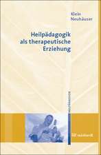 Heilpädagogik als therapeutische Erziehung