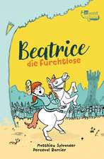 Beatrice die Furchtlose