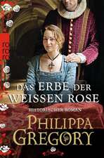 Das Erbe der weißen Rose