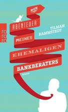 Die Abenteuer meines ehemaligen Bankberaters