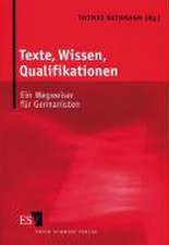 Texte, Wissen, Qualifikationen