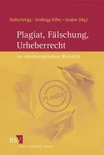 Plagiat, Fälschung, Urheberrecht im interdisziplinären Blickfeld