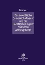 Das europäische Gemeinschaftsrecht und die Rechtsprechung der deutschen Arbeitsgerichte