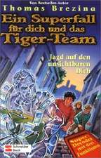 Ein Superfall für dich und das Tiger-Team 08. Jagd auf den unsichtbaren Dieb