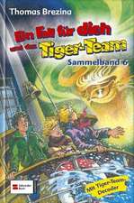 Ein Fall für dich und das Tiger-Team. Sammelband 06