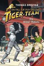 Ein Fall für dich und das Tiger-Team 04. Die Ritter-Robots