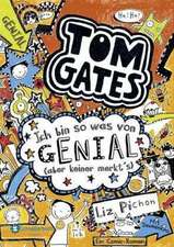 Tom Gates 04: Ich bin sowas von genial (aber keiner merkt's)