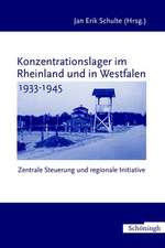 Konzentrationslager im Rheinland und in Westfalen 1933-1945