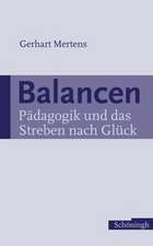 Balancen - Pädagogik und das Streben nach Glück