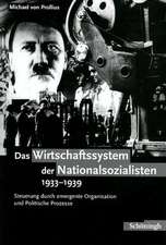 Das Wirtschaftssystem der Nationalsozialisten 1933 - 1939