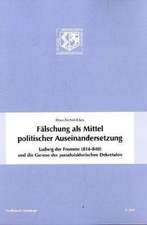 Fälschung als Mittel politischer Auseinandersetztung