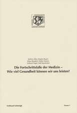 Die Fortschrittsfalle der Medizin - Wie viel Gesundheit können wir uns leisten?