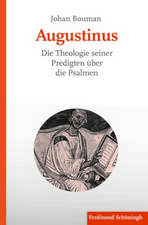 Augustinus. Die Theologie seiner Predigten über die Psalmen