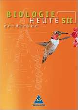 Biologie heute entdecken S2. Schülerband 11/12, Gesamtschulde, Gymnasium, alle Bundesländer