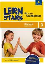 LERNSTARK - Fit in der Grundschule. Deutsch Grammatik 3: Lern- und Übungsbuch