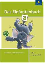 Das Elefantenbuch 3. Arbeitsheft. Schulausgangsschrift