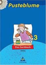 Pusteblume. Das Sachbuch 3. Schülerbuch. Sachsen. Neubearbeitung