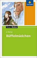 Büffelmädchen. Texte.Medien