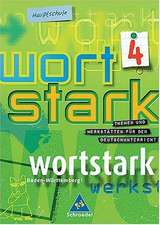 Wortstark 4. SprachLeseBuch 8. Neubearbeitung. Hauptschule.Rechtschreibung 2006. Baden-Württemberg