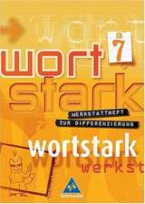 Wortstark. Werkstatt Deutsch. Werkstattheft 7. Deutsch als Zweitsprache. Rechtschreibung 2006