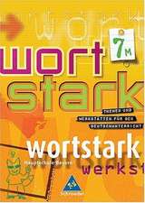 Wortstark - SprachLeseBuch 7 M / Neubearbeitung / Rechtschreibung 2006