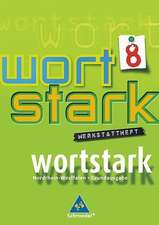 wortstark 8. Werkstattheft. Hauptschule 2008. Nordrhein-Westfalen