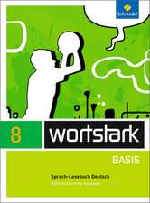 wortstark Basis 8. SprachLeseBuch. Differenzierende Allgemeine Ausgabe