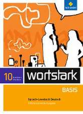 wortstark Basis 10. SprachLeseBuch. Differenzierende Ausgabe. Nordrhein-Westfalen