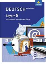 Kompetenzen - Themen - Training 8. Schülerband. Arbeitsbuch für den Deutschunterricht. Gymnasium. Bayern