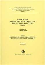 Corpus Der Romischen Rechtsquellen Zur Sklaverei (Crrs)