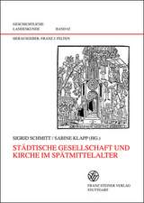 Städtische Gesellschaft und Kirche im Spätmittelalter