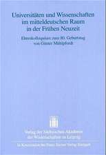 Universitäten und Wissenschaften im mitteldeutschen Raum in der Frühen Neuzeit