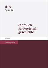 Jahrbuch für Regionalgeschichte. Band 26 (2008)