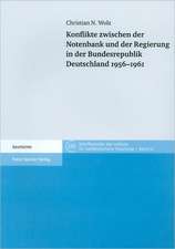 Konflikte zwischen der Notenbank und der Regierung in der Bundesrepublik Deutschland 1956-1961