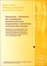 Weinwörter - Weinkultur. Ein europäisches Fachwörterbuch im linguistischen, historischen und kulturellen Kontext