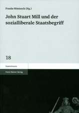 John Stuart Mill und der sozialliberale Staatsbegriff