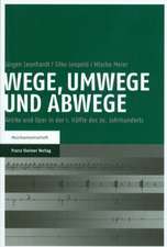 Wege, Umwege und Abwege