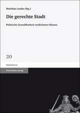 Die Gerechte Stadt: Politische Gestaltbarkeit Verdichteter Raume