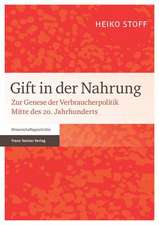 Gift in Der Nahrung: Zur Genese Der Verbraucherpolitik Mitte Des 20. Jahrhunderts