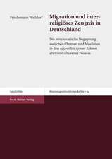 Migration Und Interreligioses Zeugnis in Deutschland: Die Missionarische Begegnung Zwischen Christen Und Muslimen in Den 1950er Bis 1970er Jahren ALS