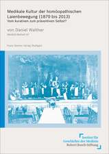 Medikale Kultur der homöopathischen Laienbewegung (1870 bis 2013)