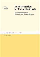 Bach-Rezeption als kulturelle Praxis