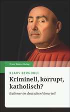 Kriminell, korrupt, katholisch?