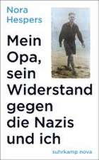 Mein Opa, sein Widerstand gegen die Nazis und ich