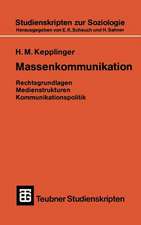 Massenkommunikation: Rechtsgrundlagen, Medienstrukturen, Kommunikationspolitik